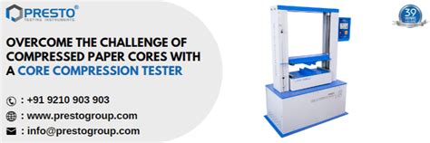 Paper core Crush Tester agency|Overcome the challenge of compressed paper cores with a core .